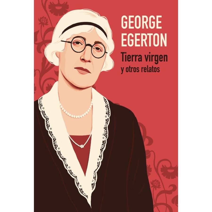 Tierra virgen y otros relatos | Egerton, George