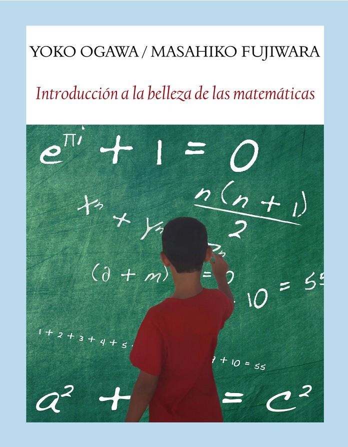 Introducción a la belleza de las matemáticas | Ogawa, Yoko/Fujiwara, Masahiko | Cooperativa autogestionària