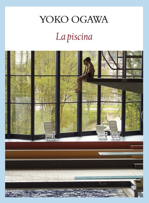 La piscina | Ogawa, Yoko | Cooperativa autogestionària