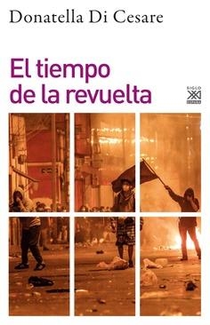 El tiempo de la revuelta | di Cesare, Donatella | Cooperativa autogestionària