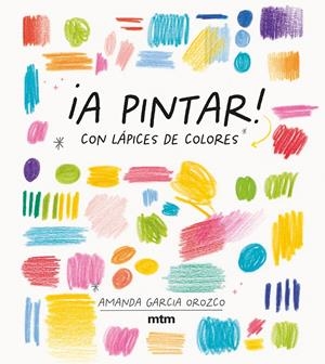¡A pintar! | Garcia Orozco, Amanda