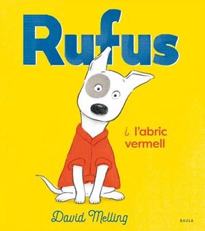 Rufus i l'abric vermell | Melling, David | Cooperativa autogestionària