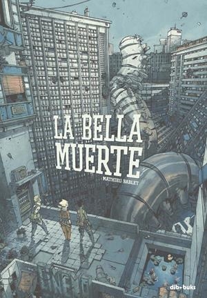 La Bella Muerte | Bablet, Mathieu | Cooperativa autogestionària
