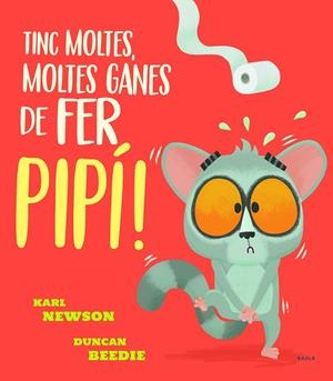 Tinc moltes, moltes ganes de fer pipí! | Newson, Karl | Cooperativa autogestionària