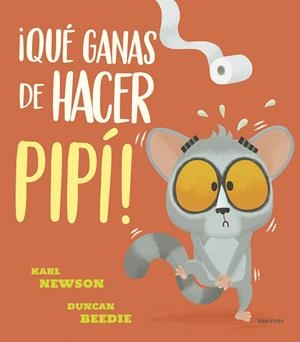 ¡Qué ganas de hacer pipí! | Newson, Karl | Cooperativa autogestionària
