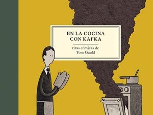 En la cocina con Kafka | Gauld, Tom | Cooperativa autogestionària