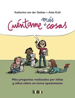 Cuéntame más cosas | von der Garthen, Katharina; Khul, Anke | Cooperativa autogestionària