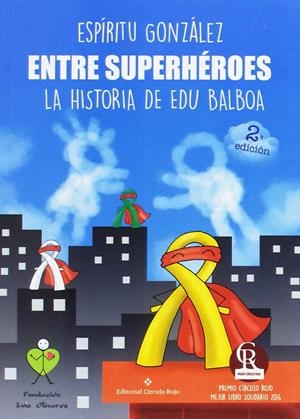 Entre superhéroes | González, Javier Ramón (Espíritu González)