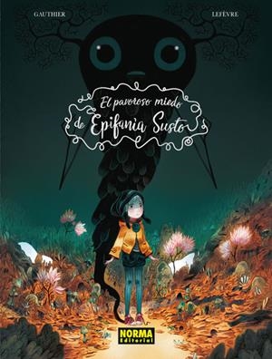 El pavoroso miedo de Epifanía Susto | Gauthier, Séverine/Lefèvre, Clément