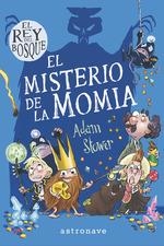El rey del bosque 2. El misterio de la momia | Stower, Adam