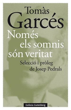 Només els somnis són veritat | Garcés, Tomàs | Cooperativa autogestionària