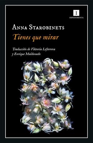 Tienes que mirar | Starobinets, Anna