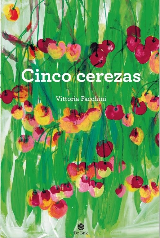 Cinco cerezas | FACCHINNI, VITTORIA | Cooperativa autogestionària