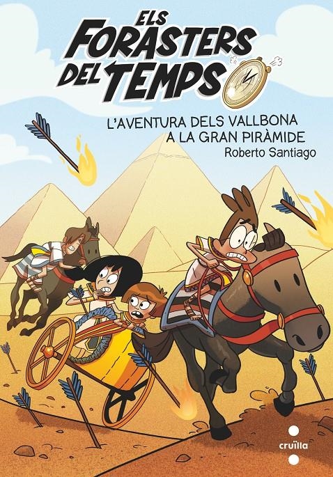 Els forasters del temps 7. L'aventura dels Vallbona a la gran piràmide | Santiago, Roberto
