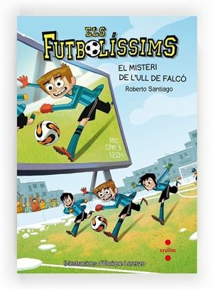 Els futbolíssims 4. El misteri de l'ull de falcó | Santiago, Roberto | Cooperativa autogestionària