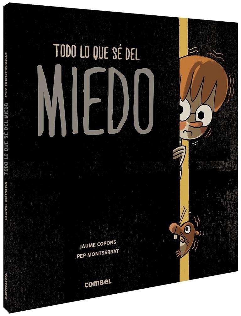 Todo lo que sé del miedo | Copons, Jaume; Montserrat, Pep