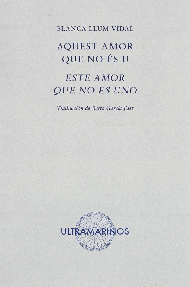 Aquest amor que no ès u / Este amor que no es uno | Llum Vidal, Blanca | Cooperativa autogestionària