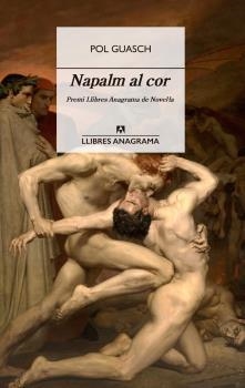 Napalm al cor | Guasch, Pol | Cooperativa autogestionària