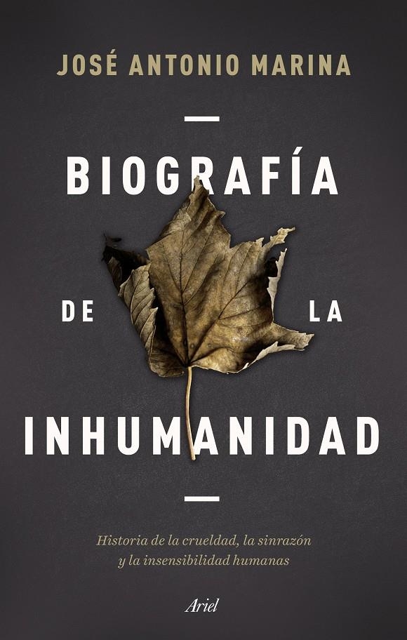 Biografía de la inhumanidad | Marina, José Antonio