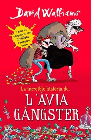 La increïble història de... L'àvia gàngster | Walliams, David | Cooperativa autogestionària