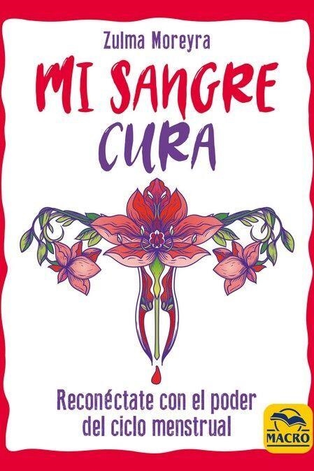 Mi sangre cura | Moreyra, Zulma