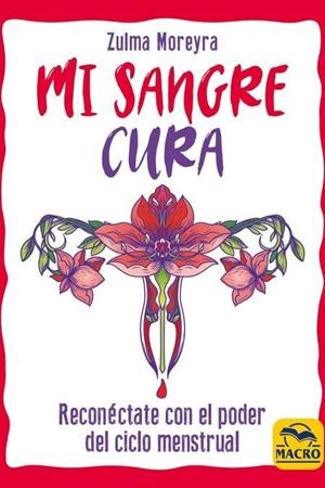 Mi sangre cura | Moreyra, Zulma