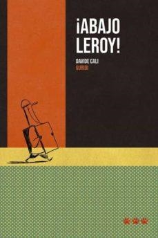 ¡Abajo Leroy! | Cali, Davide | Cooperativa autogestionària