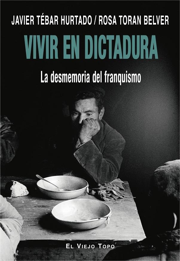 Vivir en dictadura | Tébar Hurtado, Javier/Toran Belver, Rosa | Cooperativa autogestionària