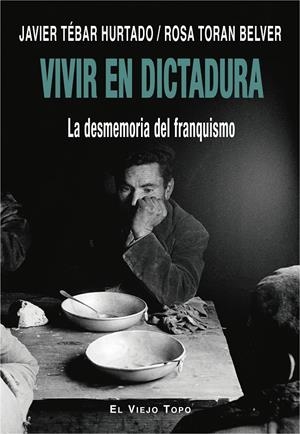 Vivir en dictadura | Tébar Hurtado, Javier/Toran Belver, Rosa