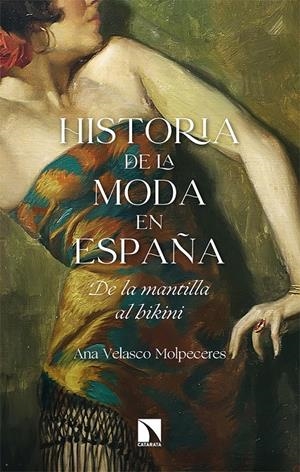 Historia de la moda en España | Velasco Molpeceres, Ana | Cooperativa autogestionària