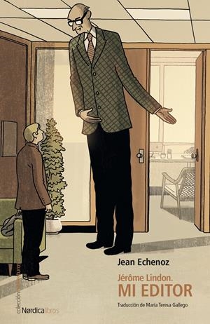 Jérôme Lindon. El autor y su editor | Echenoz, Jean