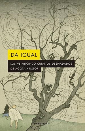 Da igual | Kristof Agota | Cooperativa autogestionària