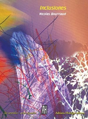 Inclusiones. Estética del capitaloceno | Bourriaud, Nicolas | Cooperativa autogestionària