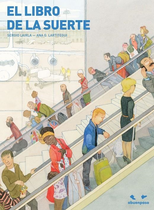 El libro de la suerte | Lairla, Sergio; Lartitegui, Ana G. | Cooperativa autogestionària