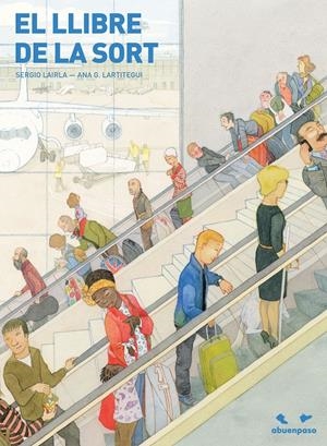 El llibre de la sort | Lairla, Sergio; Lartitegui, Ana G. | Cooperativa autogestionària