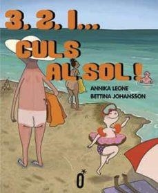 3, 2, 1...Culs al sol! | Leone, Annika | Cooperativa autogestionària