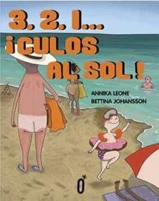 3, 2, 1...¡Culos al sol! | Leone, Annika | Cooperativa autogestionària