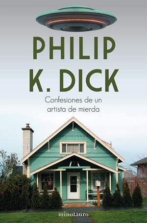 Confesiones de un artista de mierda | Dick, Philip K.