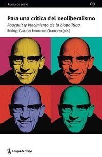 Para una crítica del neoliberalismo | Castro, Rogrigo/Chamorro, Emmanuel | Cooperativa autogestionària