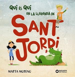 Qui és qui en la llegenda de Sant Jordi | Moreno, Marta