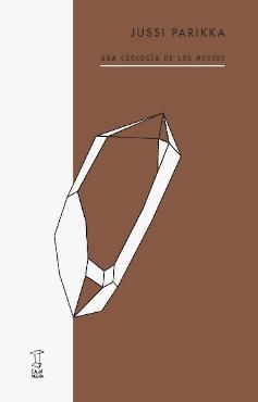 Una geología de los medios | PARIKKA, JUSSI | Cooperativa autogestionària