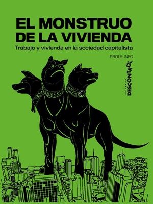 El Monstruo de la Vivienda | Prole.info