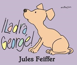 ¡Ladra, George! | Feiffer, Jules | Cooperativa autogestionària