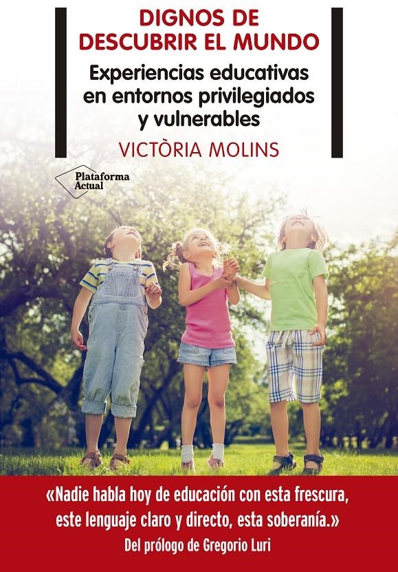 Dignos de descubrir el mundo | Molins, Victòria