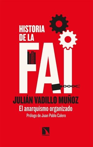 Historia de la FAI | Vadillo Muñoz, Julián | Cooperativa autogestionària