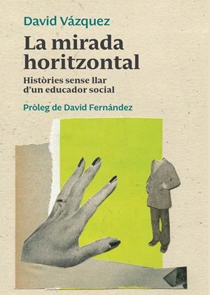 La mirada horitzontal | Vázquez Villamor, David