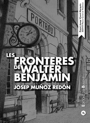 Les fronteres de Walter Benjamin | Muñoz Redón, Josep
