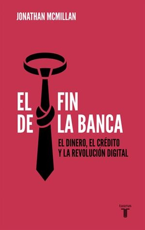 El fin de la banca | McMillan, Jonathan