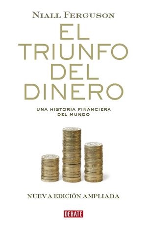 El triunfo del dinero | Ferguson, Niall | Cooperativa autogestionària