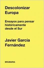 Descolonizar Europa | García Fernández, Javier | Cooperativa autogestionària